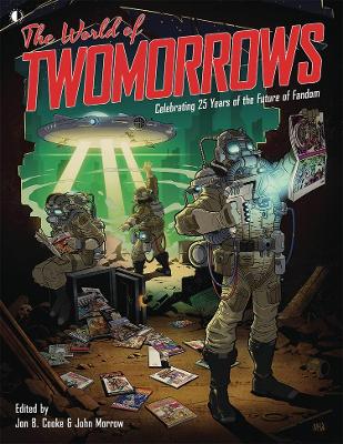 The World Of TwoMorrows: Celebrating 25 Years of the Future of Fandom book