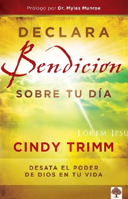 Declara bendición sobre tu día: Desata el poder de Dios en tu vida / Commanding Your Morning: Unleash the Power of God in Your Life book