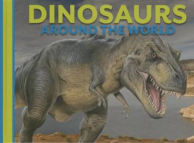 Dinosaurs Around the World book