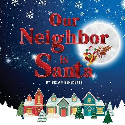 Our Neighbor Is Santa book