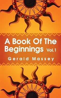 Book of the Beginnings Volume 1 Hardcover book