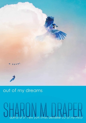 Out of My Dreams by Sharon M. Draper