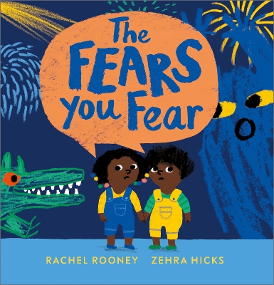 The Fears You Fear by Rachel Rooney