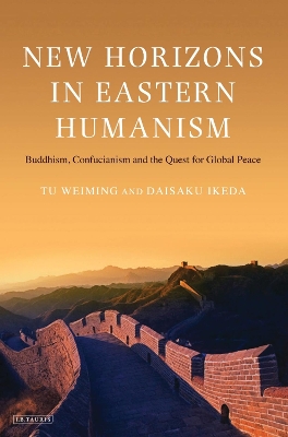 New Horizons in Eastern Humanism by Tu Weiming