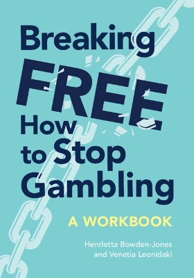 Breaking Free: How To Stop Gambling book