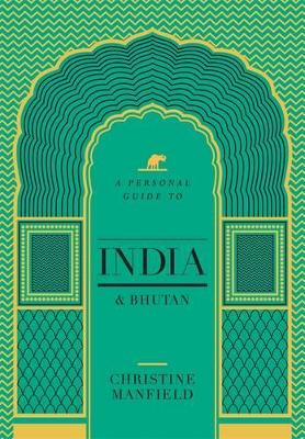 Personal Guide To India And Bhutan book