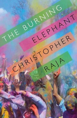 The Burning Elephant by Christopher Raja