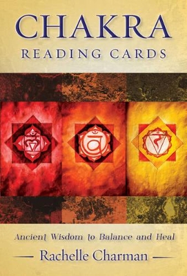 Chakra Reading Cards: Ancient Wisdom to Balance and Heal book