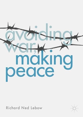 Avoiding War, Making Peace book