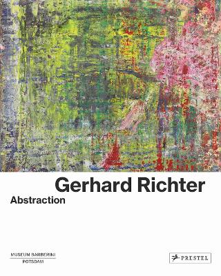 Gerhard Richter: Abstraction by Ortrud Westheider