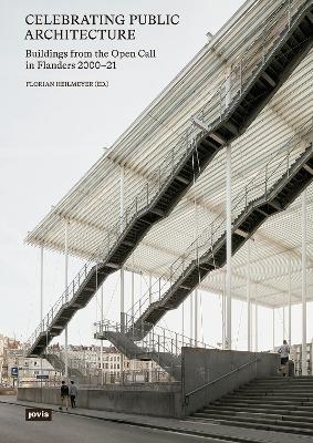 Celebrating Public Architecture: Buildings from the Open Call in Flanders 2000–21 book