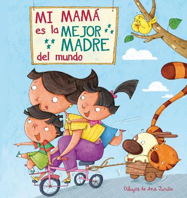 Mi máma es la mejor madre del mundo / My Mom is the best Mom in the World book