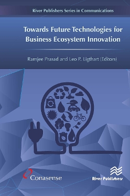 Towards Future Technologies for Business Ecosystem Innovation by Ramjee Prasad