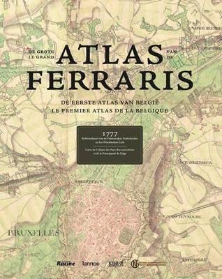 Atlas Ferraris: de Eerste Atlas Van Belgie Le Premier Atlas de La Belgique book