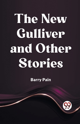 The New Gulliver And Other Stories book