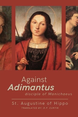 Against Adimantius, disciple of Manichaeus book