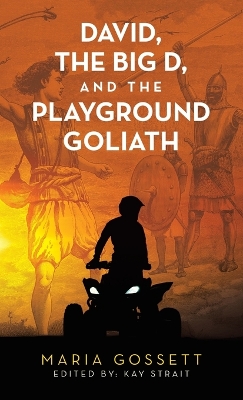 David, the Big D, and the Playground Goliath book