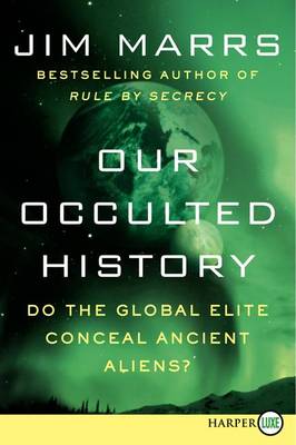 Our Occulted History by Jim Marrs