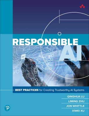 Responsible AI: Best Practices for Creating Trustworthy AI Systems book