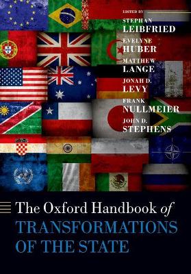 The Oxford Handbook of Transformations of the State by Stephan Leibfried