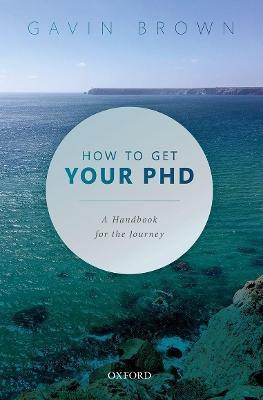 How to Get Your PhD: A Handbook for the Journey book