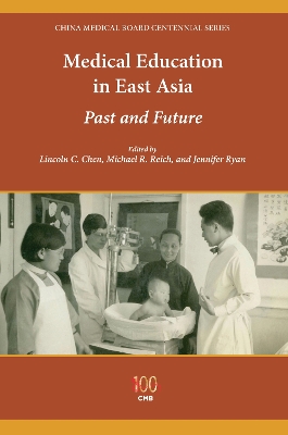Medical Education in East Asia by Lincoln C. Chen