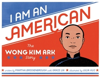 I Am an American: The Wong Kim Ark Story book