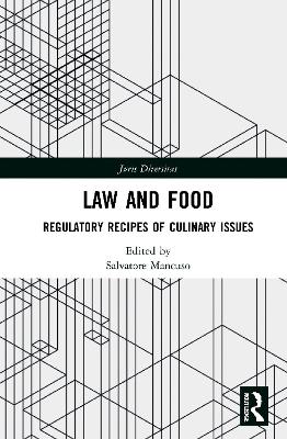 Law and Food: Regulatory Recipes of Culinary Issues book