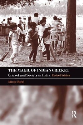 Magic of Indian Cricket by Mihir Bose