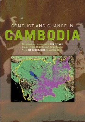 Conflict and Change in Cambodia by Ben Kiernan