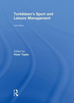 Torkildsen's Sport and Leisure Management by Rob Wilson