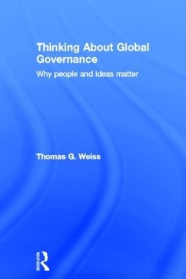 Thinking about Global Governance by Thomas G. Weiss