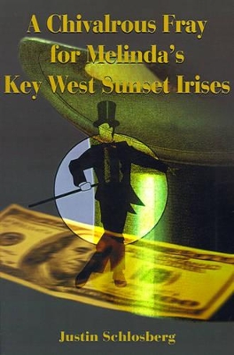 A Chivalrous Fray for Melinda's Key West Sunset Irises book