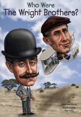 Who Were the Wright Brothers? by James Buckley