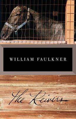 The Reivers: a Reminscence by William Faulkner