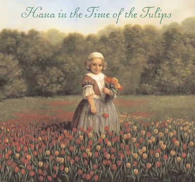 Hana In The Time Of The Tulips book