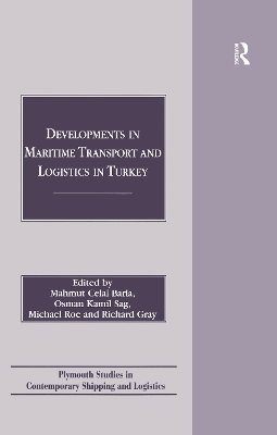 Developments in Maritime Transport and Logistics in Turkey book