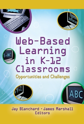 Web-Based Learning in K-12 Classrooms book