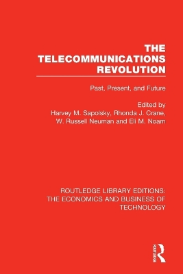 The Telecommunications Revolution: Past, Present and Future book