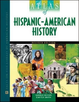 Atlas of Hispanic-American History by George Ochoa