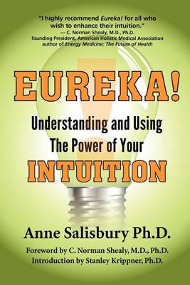 Eureka! Understanding and Using the Power of Your Intuition book