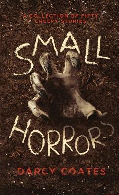 Small Horrors by Darcy Coates