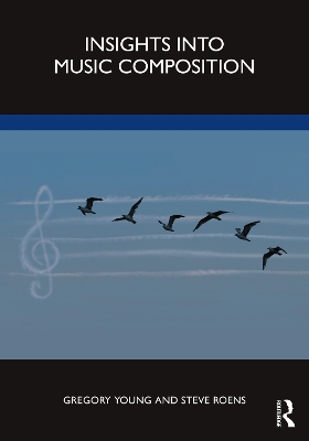 Insights into Music Composition by Gregory Young