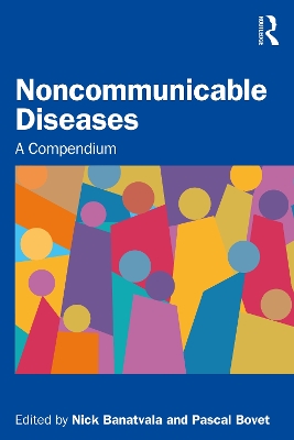 Noncommunicable Diseases: A Compendium by Nick Banatvala