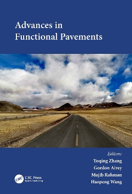 Advances in Functional Pavements: Proceedings of the 7th Chinese-European Workshop on Functional Pavement (CEW 2023), Birmingham, UK, 2-4 July 2023 book