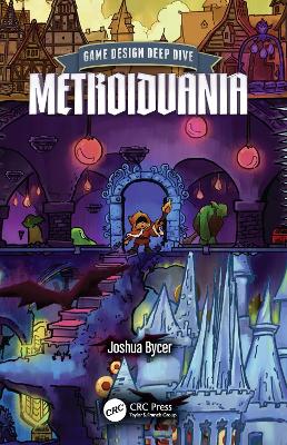 Game Design Deep Dive: Metroidvania by Joshua Bycer