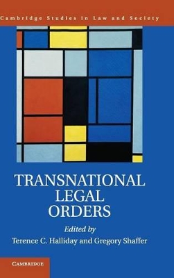 Transnational Legal Orders by Terence C. Halliday