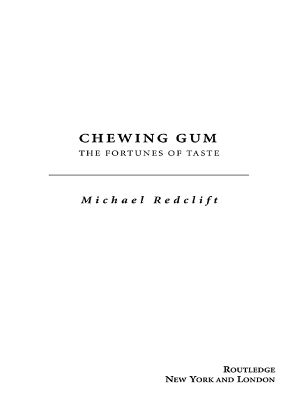 Chewing Gum: The Fortunes of Taste by Michael Redclift