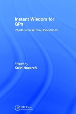 Instant Wisdom for GPs by Keith Hopcroft