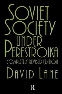 Soviet Society Under Perestroika by David Lane
